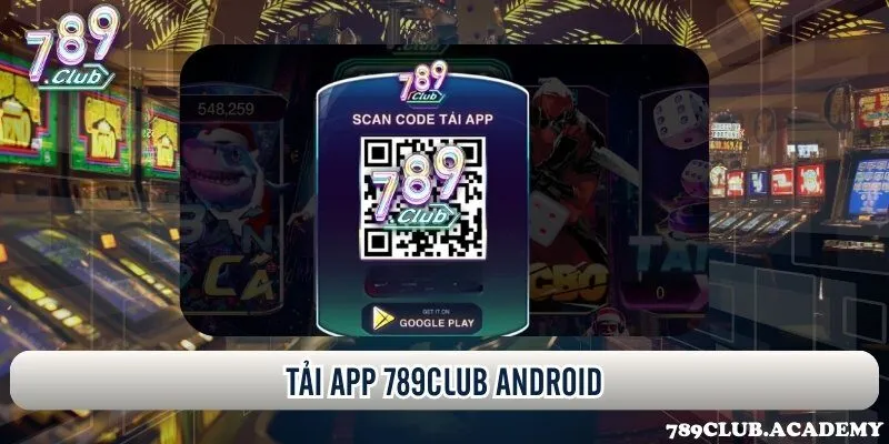 Tải app 789Club Android